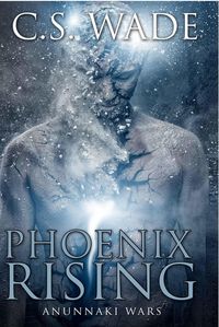 Produktbild: Phoenix Rising (Anunnaki Wars, #1)