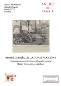 Produktbild: Arqueolog&iacute;a de la construcci&oacute;n : los procesos constructivos en Italia y provincias Occidentales : actas del Workshop, celebrado en M&eacute;rida el 25-26 de