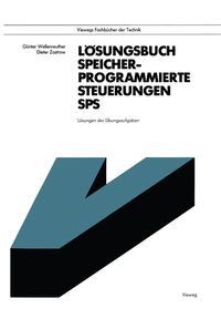 Bild vom Artikel Speicherprogrammierte Steuerungen SPS, Lösungsbuch vom Autor Günter Wellenreuther