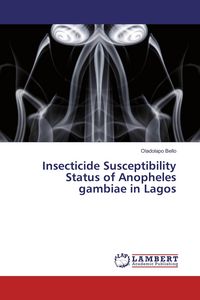 Produktbild: Insecticide Susceptibility Status of Anopheles gambiae in Lagos