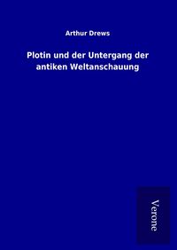 Produktbild: Plotin und der Untergang der antiken Weltanschauung