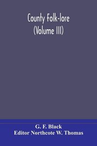 Produktbild: County Folk-Lore (Volume Iii)
