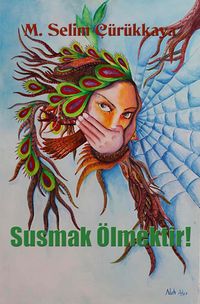 Bild vom Artikel Susmak Ölmektir! vom Autor Selim Cürükkaya