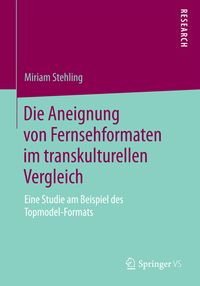 Produktbild: Die Aneignung von Fernsehformaten im transkulturellen Vergleich