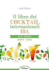 Produktbild: Il libro dei cocktail internazionali. Quarta codificazione 2004-2011