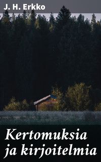 Produktbild: Kertomuksia ja kirjoitelmia