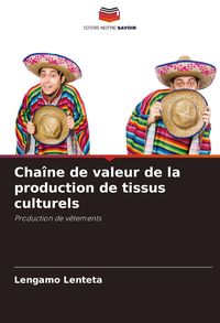 Produktbild: Cha&icirc;ne de valeur de la production de tissus culturels