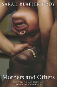 Produktbild: Mothers and Others - The Evolutionary Origins of Mutual Understanding
