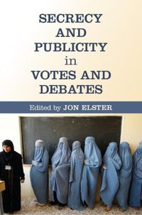 Produktbild: Secrecy and Publicity in Votes and Debates