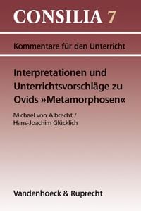 Produktbild: Interpretationen und Unterrichtsvorschl&auml;ge zu Ovids &raquo;Metamorphosen&laquo;
