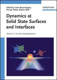Produktbild: Dynamics at Solid State Surfaces and Interfaces, Volume 1