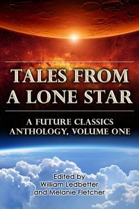 Produktbild: Tales From a Lone Star: A Future Classics Anthology (Volume One)