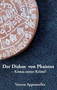Produktbild: Der Diskos von Phaistos - Kretas erster Krimi?