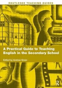 Produktbild: A Practical Guide to Teaching English in the Secondary Schoo