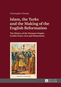 Produktbild: Islam, the Turks and the Making of the English Reformation