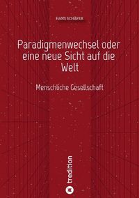 Produktbild: Paradigmenwechsel oder eine neue Sicht auf die Welt