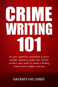 Produktbild: Crime Writing 101 - All Your Questions Answered (How To Write A Winning Fiction Book Outline)
