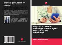 Produktbild: Impacto do Mobile Banking nas mensagens financeiras em Mbujimayi