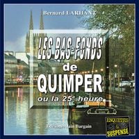 Produktbild: Les bas fonds de Quimper ou la 25e heure