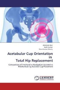 Produktbild: Kini, A: Acetabular Cup Orientation in Total Hip Replaceme