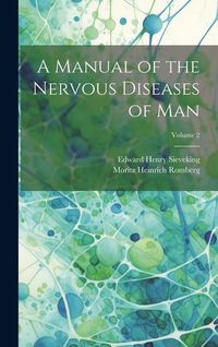 Produktbild: A Manual of the Nervous Diseases of man; Volume 2