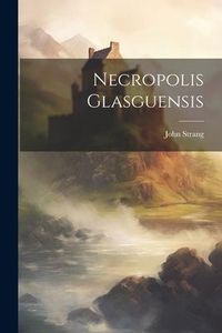 Produktbild: Necropolis Glasguensis