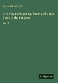 Produktbild: The New Purchase: Or, Seven and a Half Years In the Far West