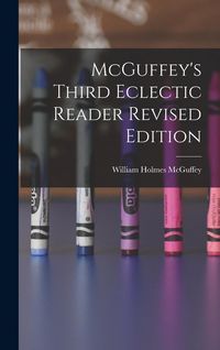 Produktbild: McGuffey's Third Eclectic Reader Revised Edition