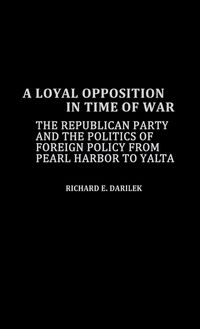 Produktbild: A Loyal Opposition in Time of War