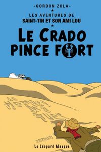 Produktbild: Le crado pince fort. Les aventures de Saint-Tin et son ami Lou