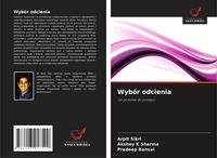Produktbild: Wyb&oacute;r odcienia