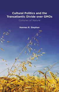 Produktbild: Cultural Politics and the Transatlantic Divide over GMOs