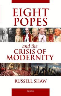 Produktbild: Eight Popes and the Crisis of Modernity