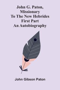 Produktbild: John G. Paton, Missionary To The New Hebrides