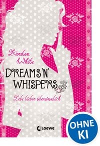 Produktbild: Lebe lieber &uuml;bersinnlich (Band 2) - Dreams 'n' Whispers