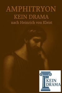 Produktbild: Amphitryon - Kein Drama nach Heinrich von Kleist