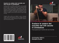 Produktbild: Svelare le ombre del suicidio nel XXI secolo in Zimbabwe