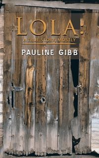 Produktbild: Lola: A True Story, Mostly