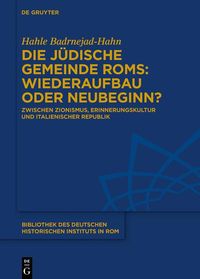 Produktbild: Die j&uuml;dische Gemeinde Roms: Wiederaufbau oder Neubeginn?