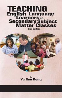 Produktbild: Teaching English Language Learners in Secondary Subject Matter Classes 2nd Edition (hc)