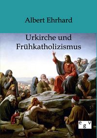 Produktbild: Urkiche und Fr&uuml;hkatholizismus