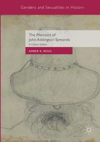 Produktbild: The Memoirs of John Addington Symonds