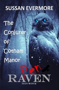 Produktbild: Pen Raven: The Conjurer of Cotham Manor (Pen Raven Teen Witch, #2)