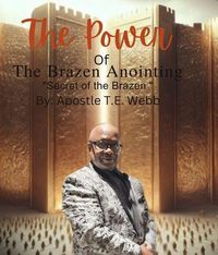 Produktbild: The Power Of The Brazen Anointing " The Secret of the Brazen