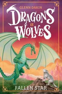 Produktbild: Dragons Vs Wolves #1: Fallen Star
