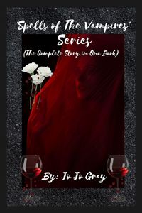 Produktbild: 'Spells of The Vampires' Series (The Complete Story in One Book)