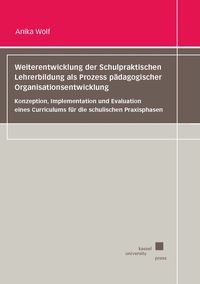 Produktbild: Weiterentwicklung der Schulpraktischen Lehrerbildung als Prozess p&auml;dagogischer Organisationsentwicklung