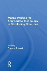 Produktbild: Stewart, F: Macro Policies For Appropriate Technology In Dev