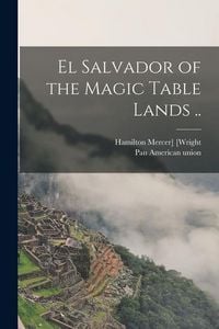 Produktbild: El Salvador of the Magic Table Lands ..