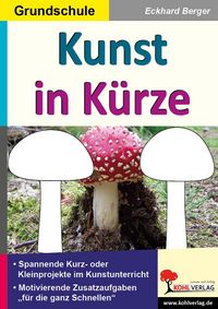 Produktbild: Kunst in K&uuml;rze / Grundschule